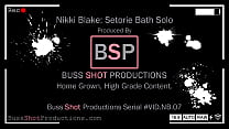 NB.07 Nikki Blake Setorie Bath Solo BussShotProductions.com Preview